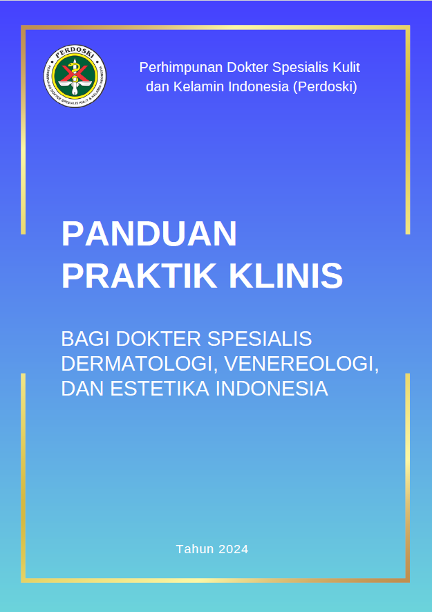 Panduan Praktik Klinis Bagi Dokter Spesialis Dermatologi, Venereologi Dan Estetika Indonesia
